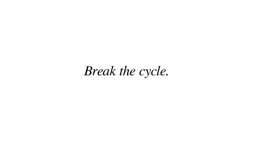 Break the Cycle